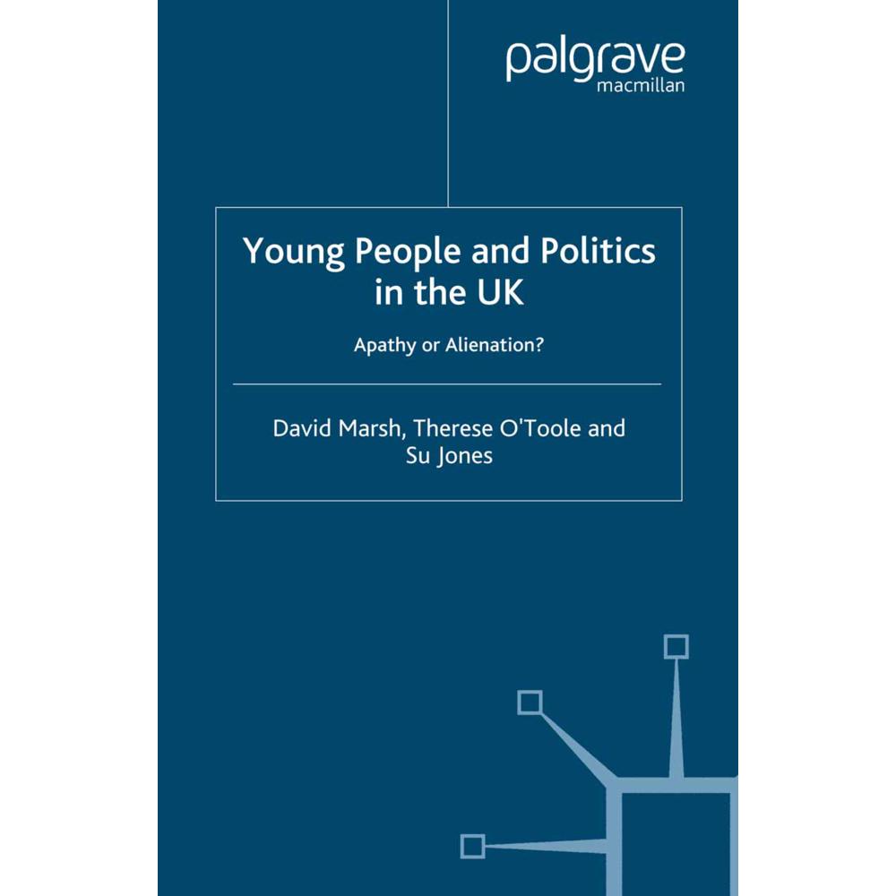 Young People and Politics in the UK, Fachbücher von S. Jones, T. O'Toole, D. Marsh