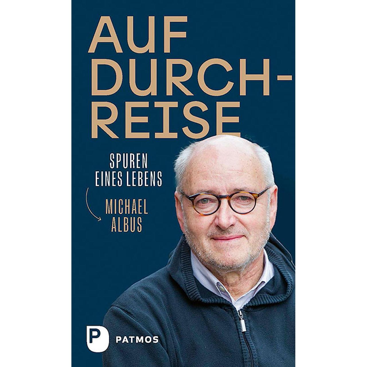 Auf Durchreise - Spuren eines Lebens, Sachbücher von Michael Albus