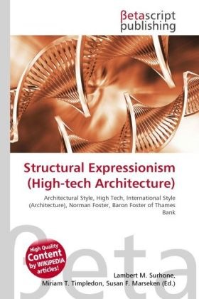 Actual product image Structural Expressionism (High-tech Architecture) (Lambert M. Surhone, Miriam T. Timpledon, Susan F. Marseken, 2010)