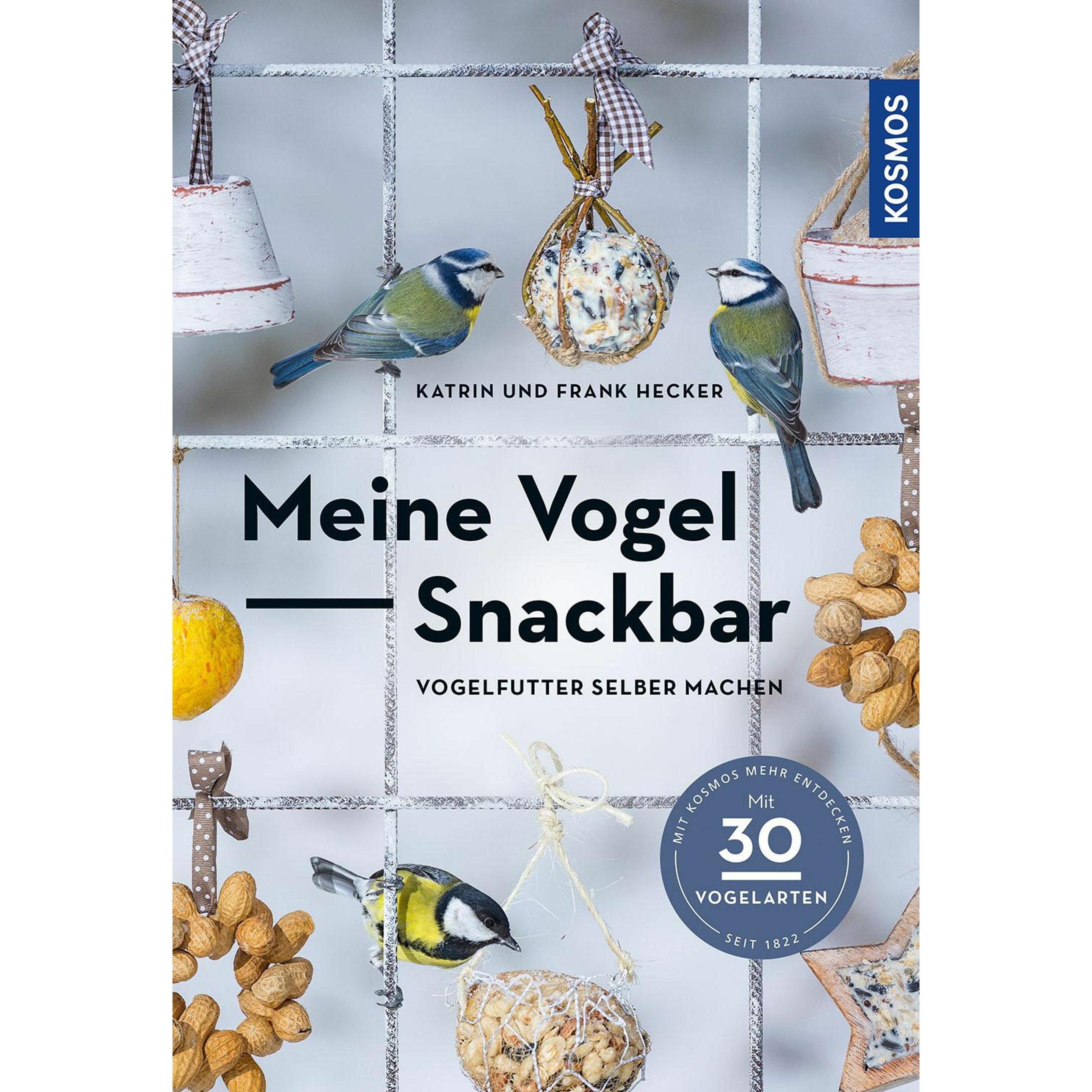 Meine Vogel-Snackbar, Ratgeber von Frank Hecker, Katrin Hecker