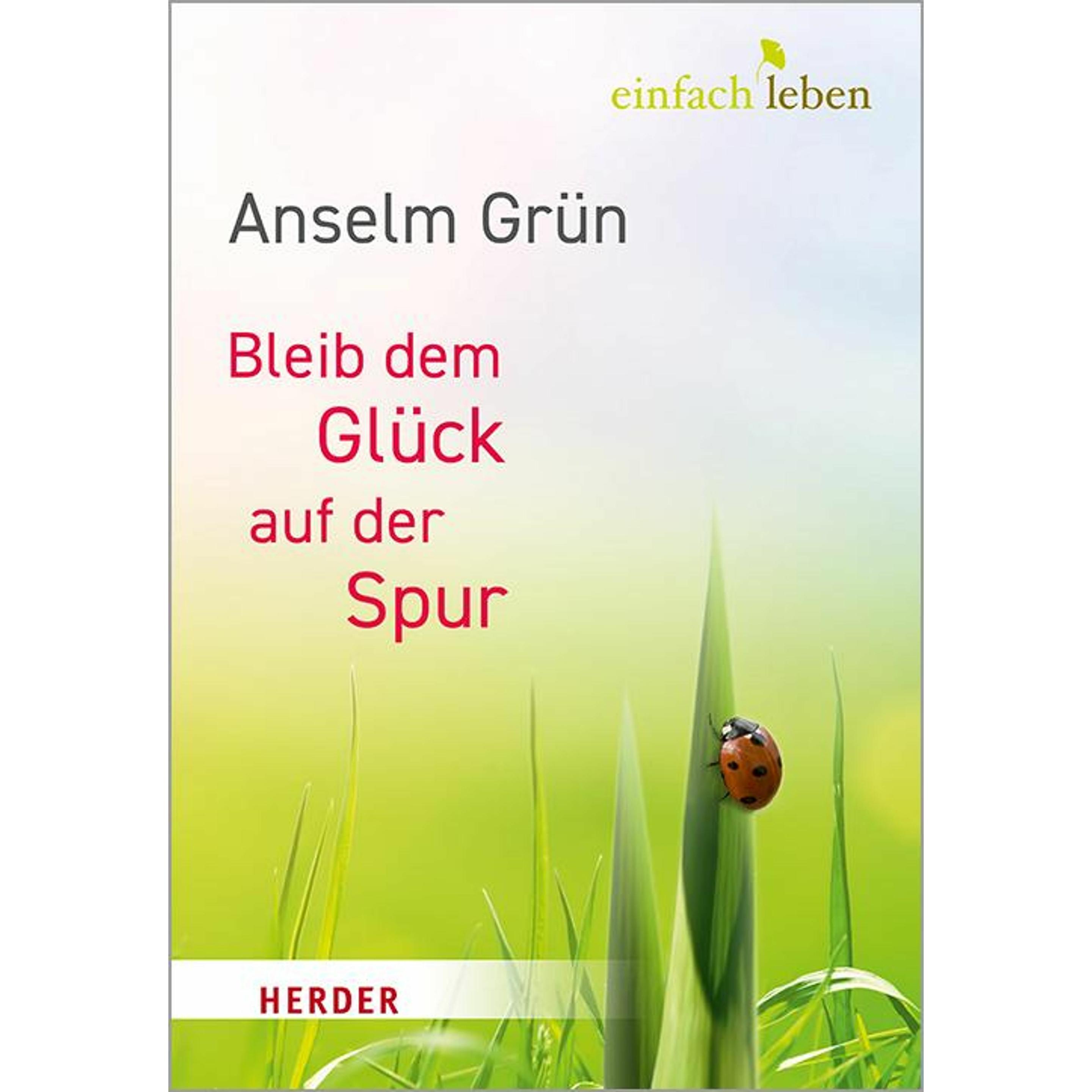 Thumbnail - Bleib dem Glück auf der Spur, Ratgeber von Anselm Grün