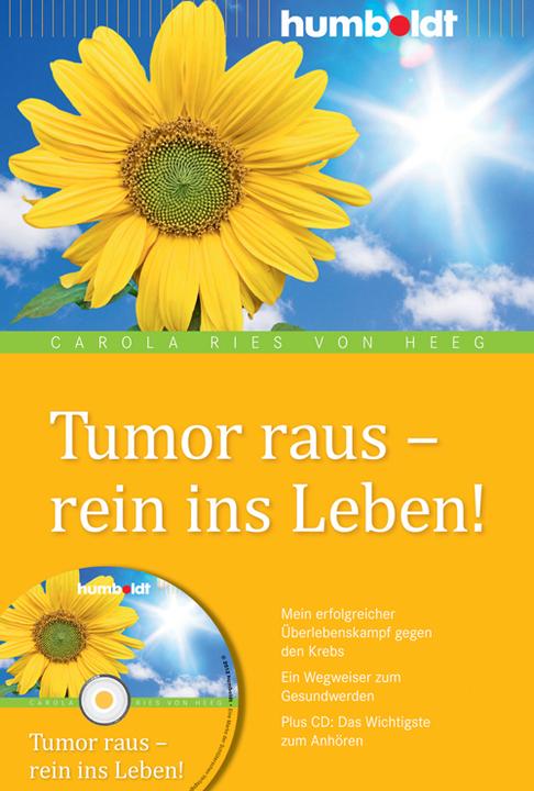 Produktbild Tumor raus - rein ins Leben! (Carola Ries von Heeg)