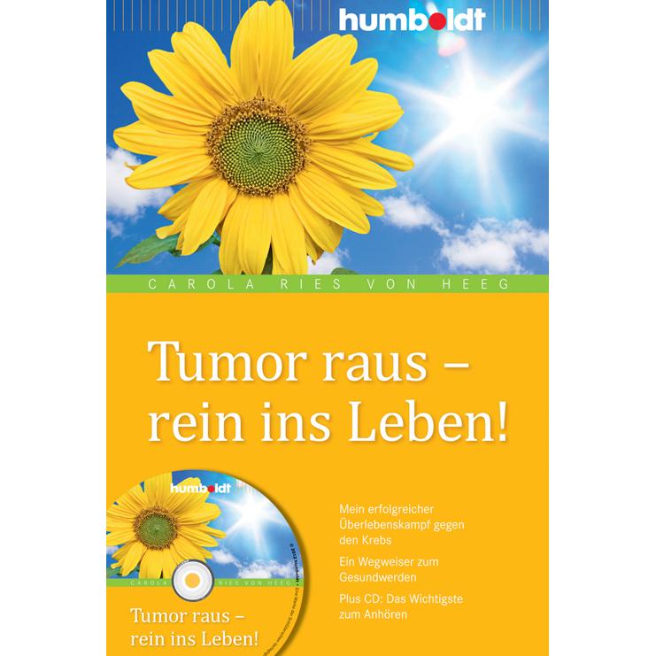 Humboldt Tumor raus - rein ins Leben! (Carola Ries von Heeg) (7088947)