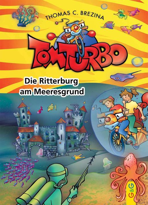 Produktbild Die Ritterburg am Meeresgrund (Deutsch, Thomas Brezina, 2015)