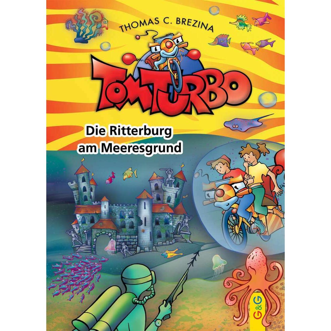 Die Ritterburg am Meeresgrund, Kinderbücher von Thomas Brezina