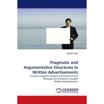 Pragmatic and Argumentative Structures in Written Advertisements, Fachbücher