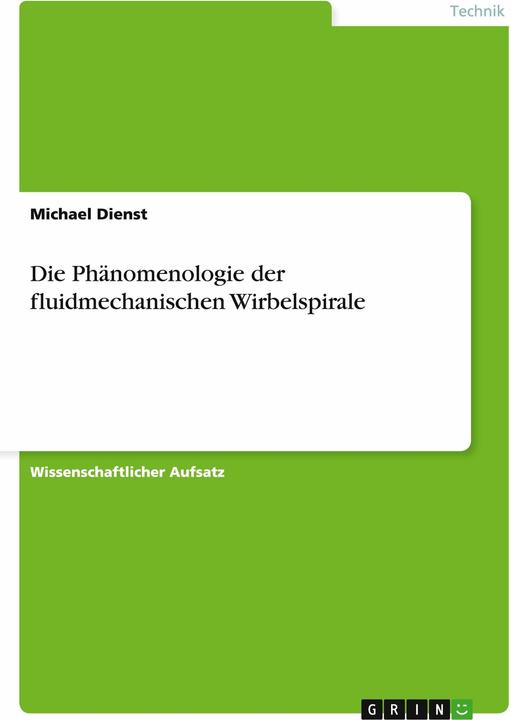 Produktbild Die Phänomenologie der fluidmechanischen Wirbelspirale (Deutsch, 2013)