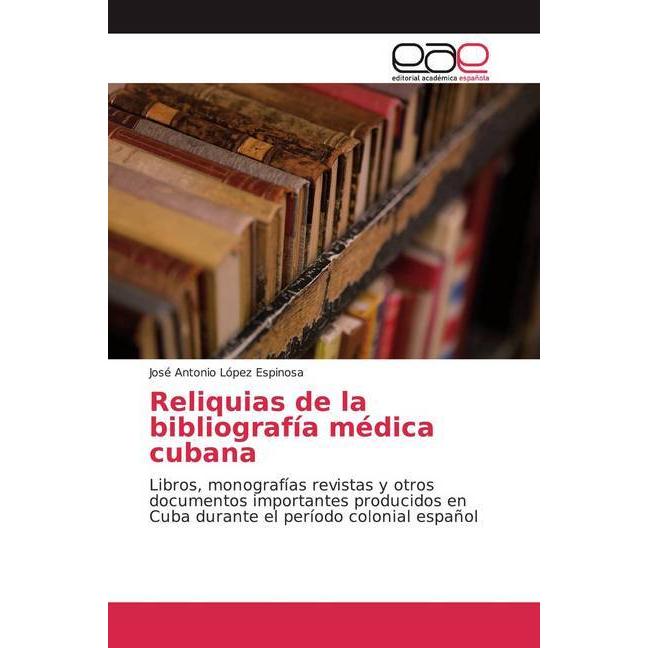 Reliquias de la bibliografía médica cubana, Fachbücher
