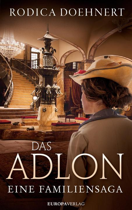 Produktbild Das Adlon - Ein deutscher Familienroman (Deutsch, Rodica Doehnert, 2018)