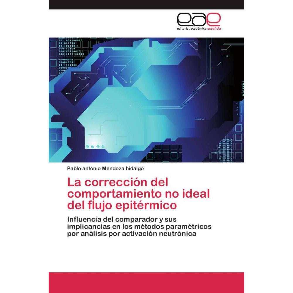 La corrección del comportamiento no ideal del flujo epitérmico, Fachbücher von Pablo antonio Mendoza hidalgo
