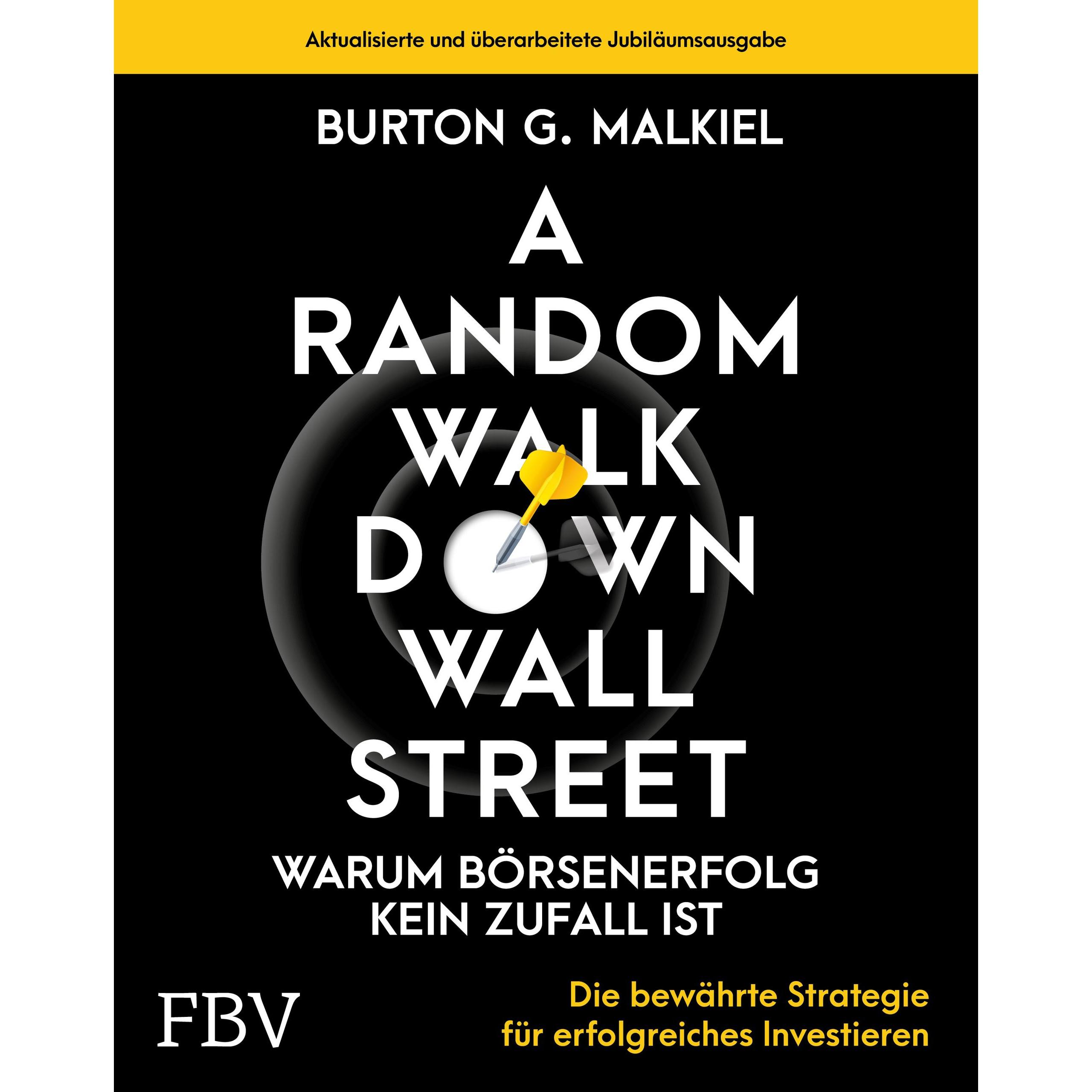 A Random Walk Down Wallstreet – warum Börsenerfolg kein Zufall ist, Fachbücher von Burton G. Malkiel