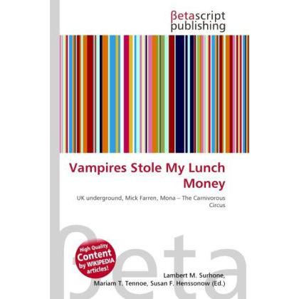 Vampires Stole My Lunch Money, Fachbücher