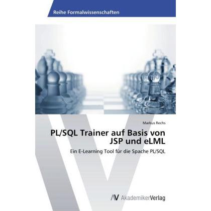 PL/SQL Trainer auf Basis von JSP und eLML, Fachbücher von Markus Rechs