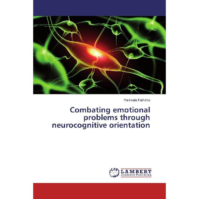 Combating emotional problems through neurocognitive orientation, Ratgeber von Parimala Fathima