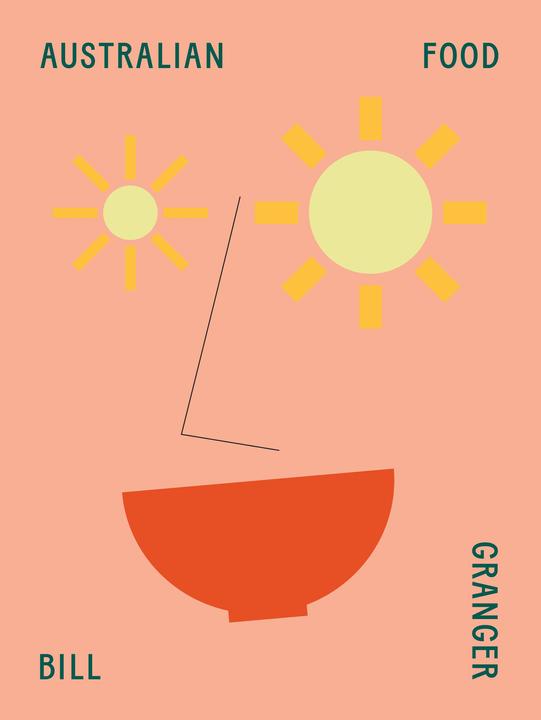 Bill Granger Australian Food (Englisch, Bill Granger, 2020)