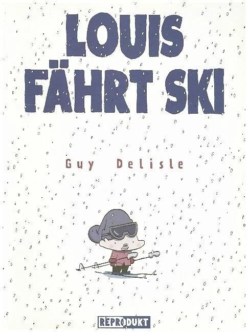 Produktbild Louis fährt Ski (Deutsch, Christian Maiwald, Guy Delisle, 2007)
