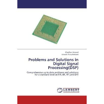 Problems and Solutions in Digital Signal Processing(DSP), Fachbücher von Vinesh Thiruchelvam, Khedher Hmood