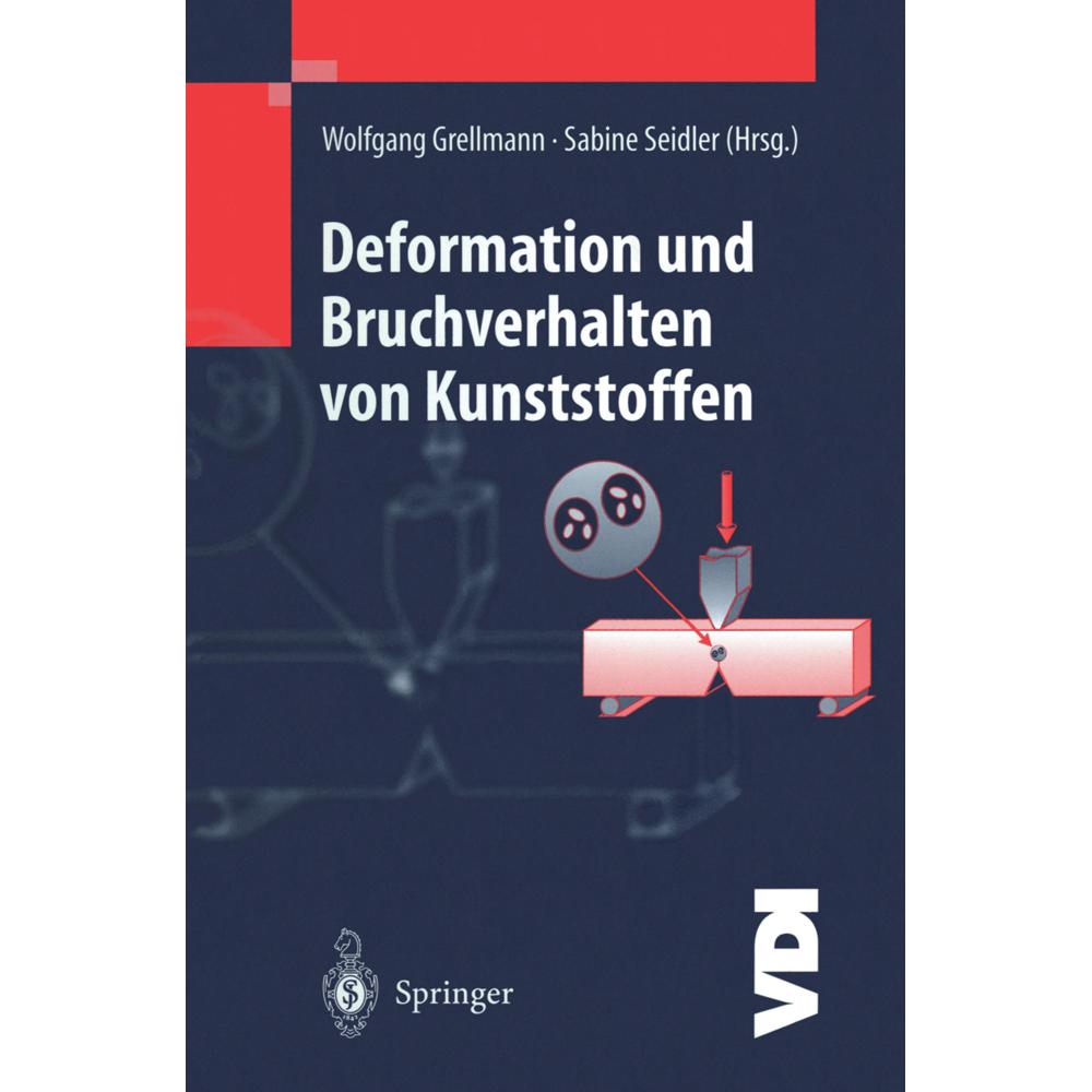 Deformation und Bruchverhalten von Kunststoffen, Fachbücher von Sabine Seidler, Wolfgang Grellmann