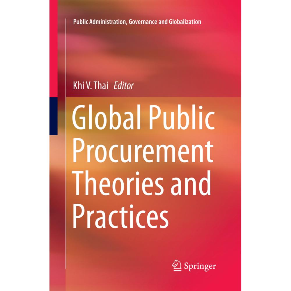 Global Public Procurement Theories and Practices, Fachbücher von Khi V. Thai