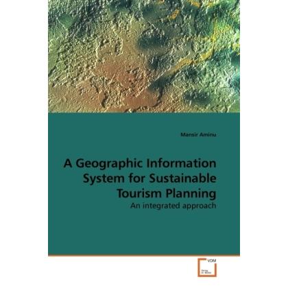 A Geographic Information System for Sustainable Tourism Planning, Fachbücher