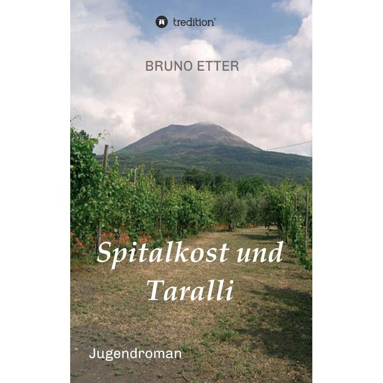 Spitalkost und Taralli, Kinderbücher von Bruno Etter