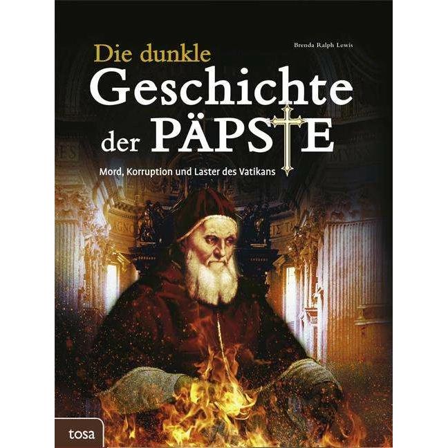 Die dunkle Geschichte der Päpste, Sachbücher von Brenda Ralph Lewis