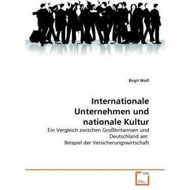 Internationale Unternehmen und nationale Kultur, Fachbücher von Birgit Wolf