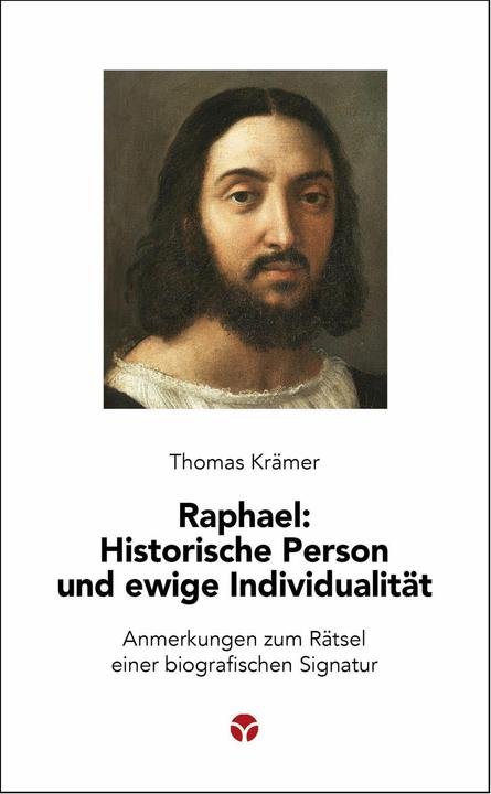 Produktbild Raphael: Historische Person und ewige Individualität (Deutsch, Thomas Krämer, 2022)