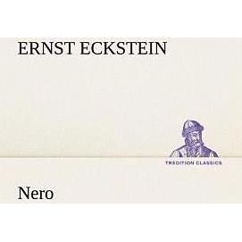 Nero, Belletristik von Ernst Eckstein
