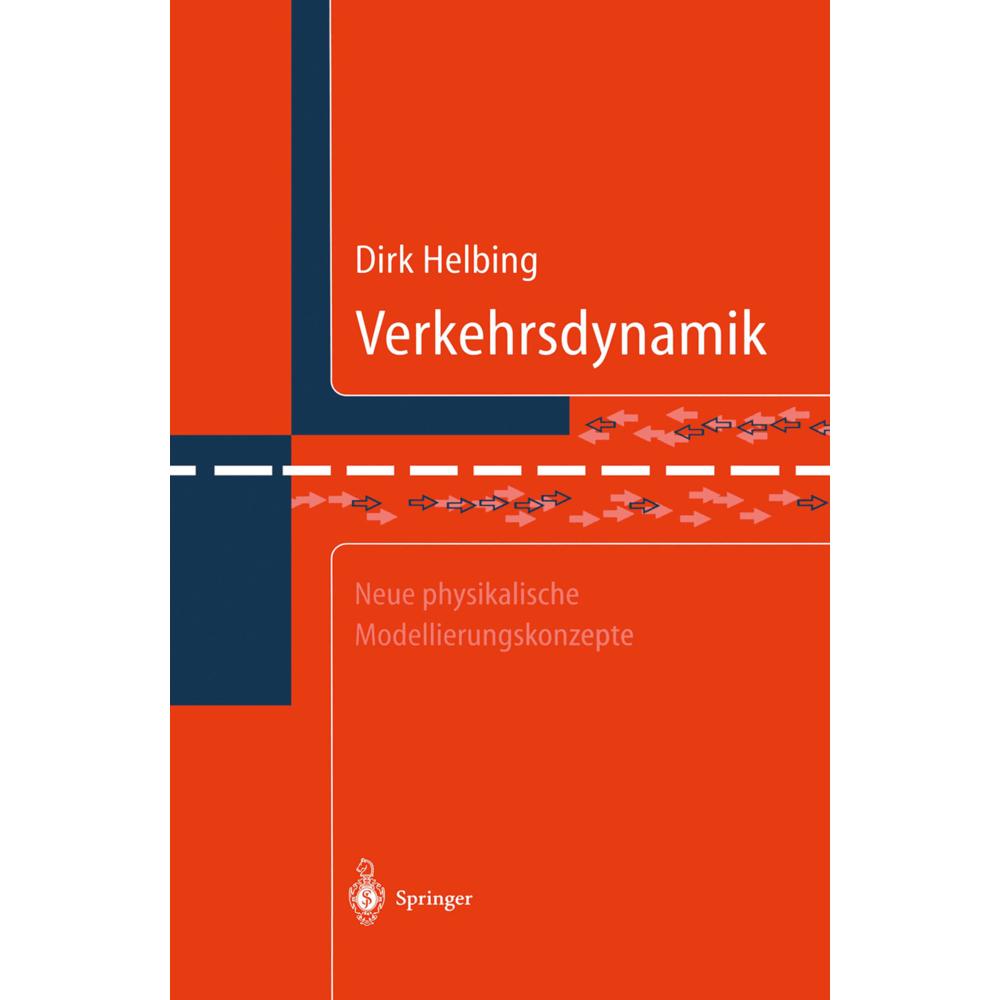 Verkehrsdynamik, Fachbücher von Dirk Helbing