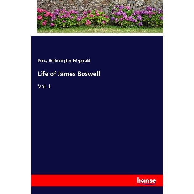 Life of James Boswell, Belletristik von Percy Hetherington Fitzgerald