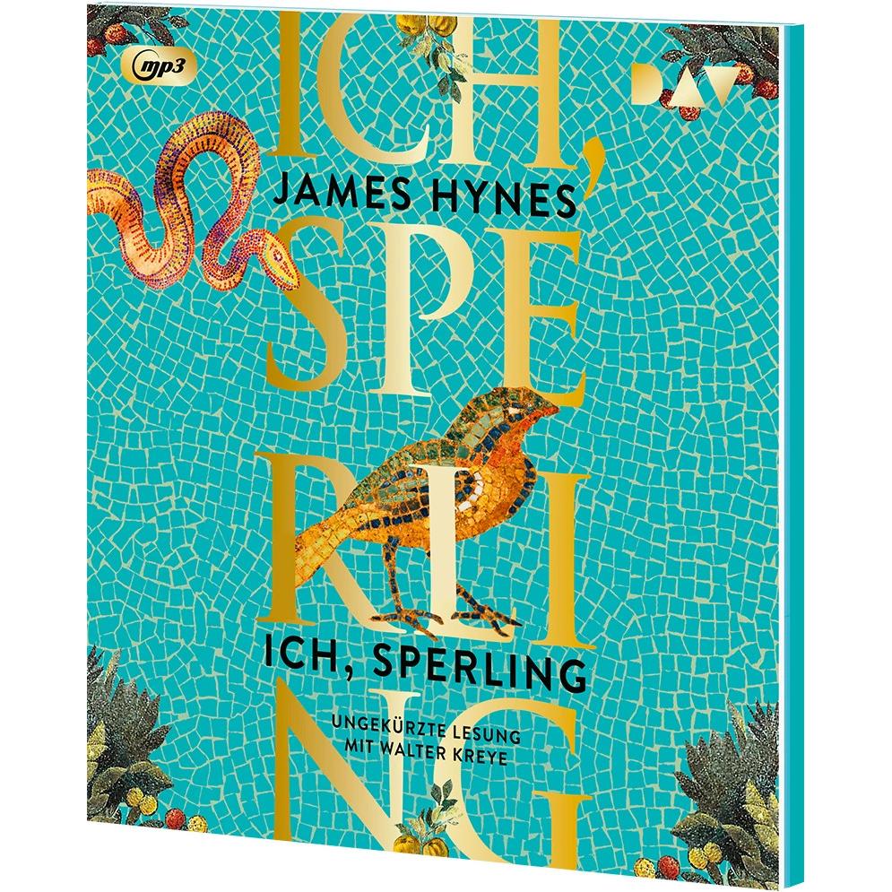 Ich, Sperling, Hörbücher von James Hynes, Ute Leibmann, Walter Kreye