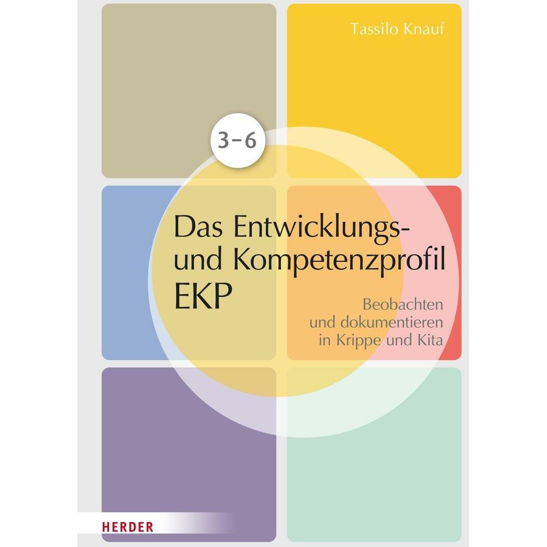 Das individuelle Entwicklungs- und Kompetenzprofil (EKP) für Kinder von 3-6 Jahren. Manual, Fachbücher von Tassilo Knauf...
