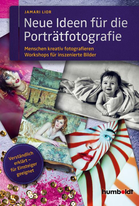 Produktbild Neue Ideen für die Porträtfotografie (Deutsch, Jamari Lior, 2018)