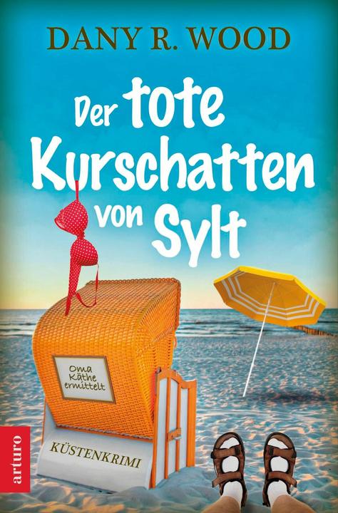 Wood:Der tote Kurschatten von Sylt (Allemand, Dany R. Wood, 2024)