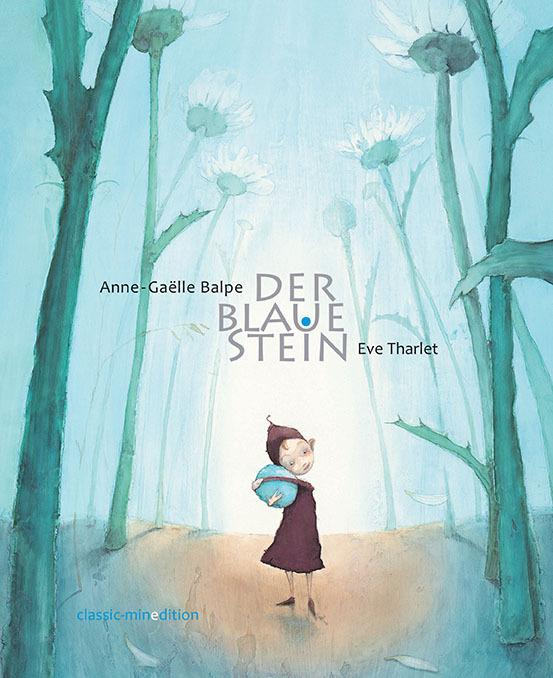 Der blaue Stein (Deutsch, Anne-Gaëlle Balpe, 2019)