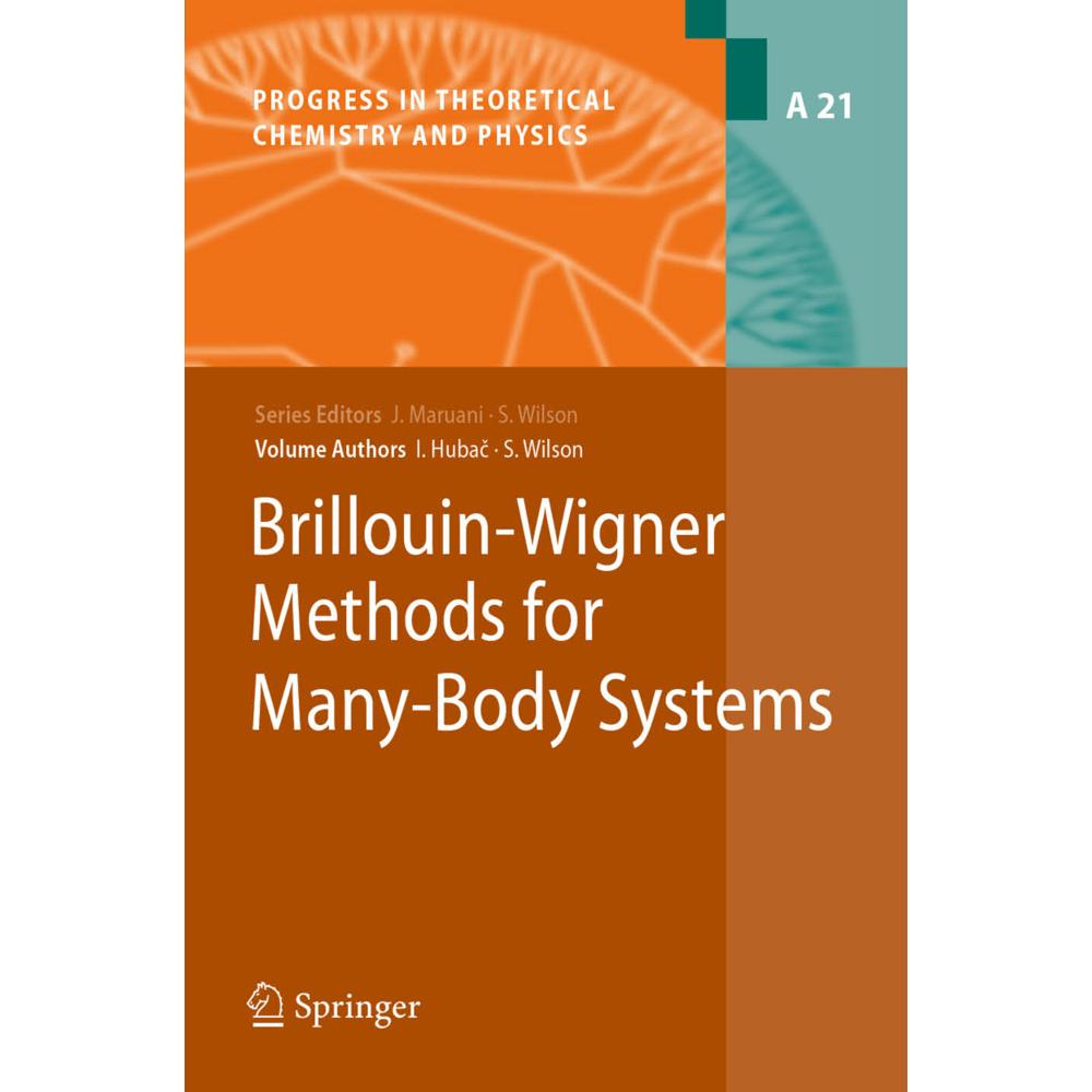 Brillouin-Wigner Methods for Many-Body Systems, Fachbücher von Stephen Wilson, Ivan Hubac