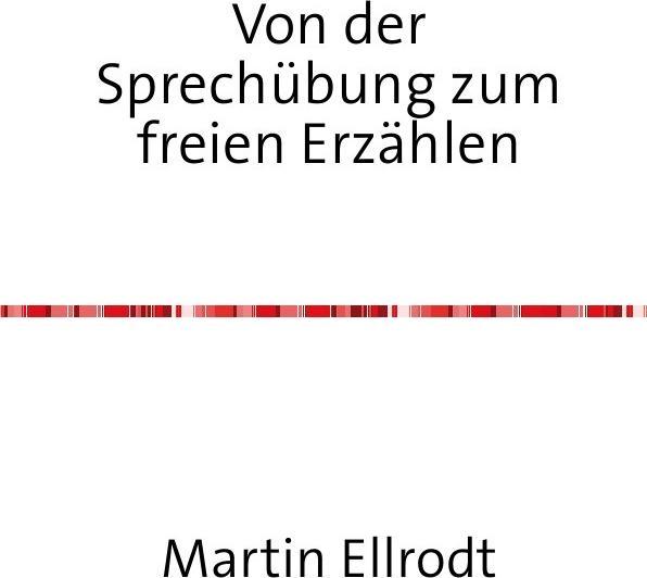 Produktbild Von der Sprechübung zum freien Erzählen (Martin Ellrodt, Deutsch)