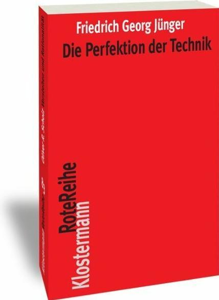 Produktbild Die Perfektion der Technik (Deutsch, Friedrich Georg Jünger, 2010)