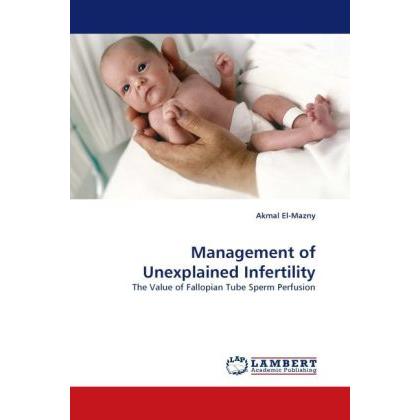 Management of Unexplained Infertility, Fachbücher von Akmal El-Mazny