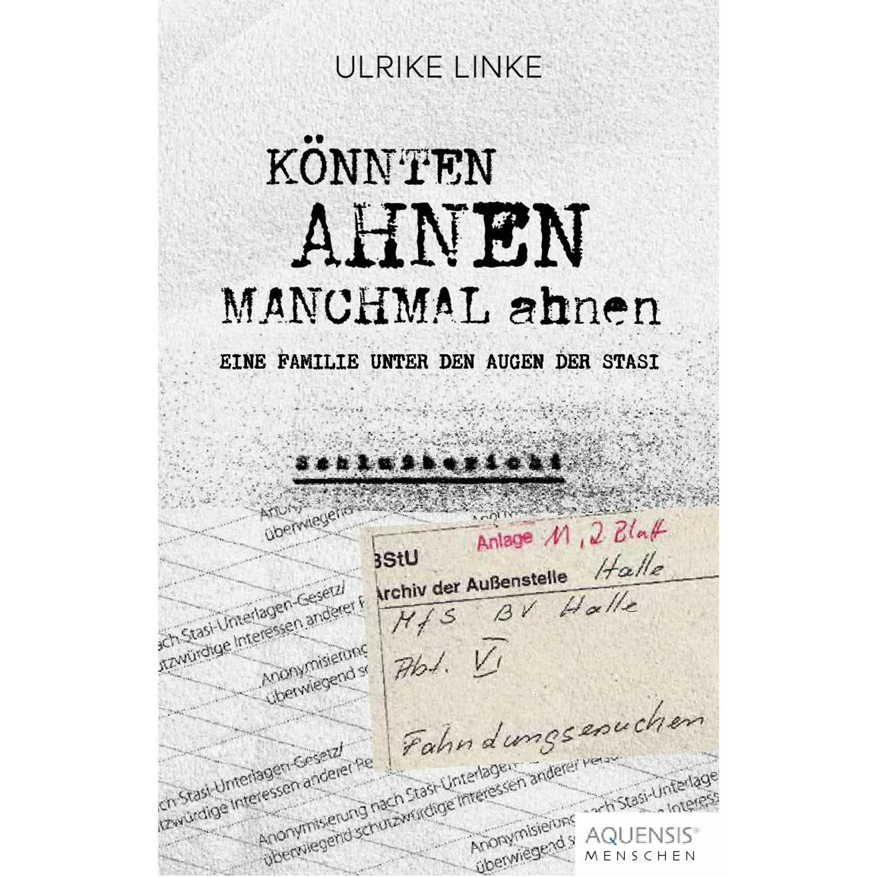 Könnten Ahnen manchmal ahnen, Belletristik von Ulrike Linke
