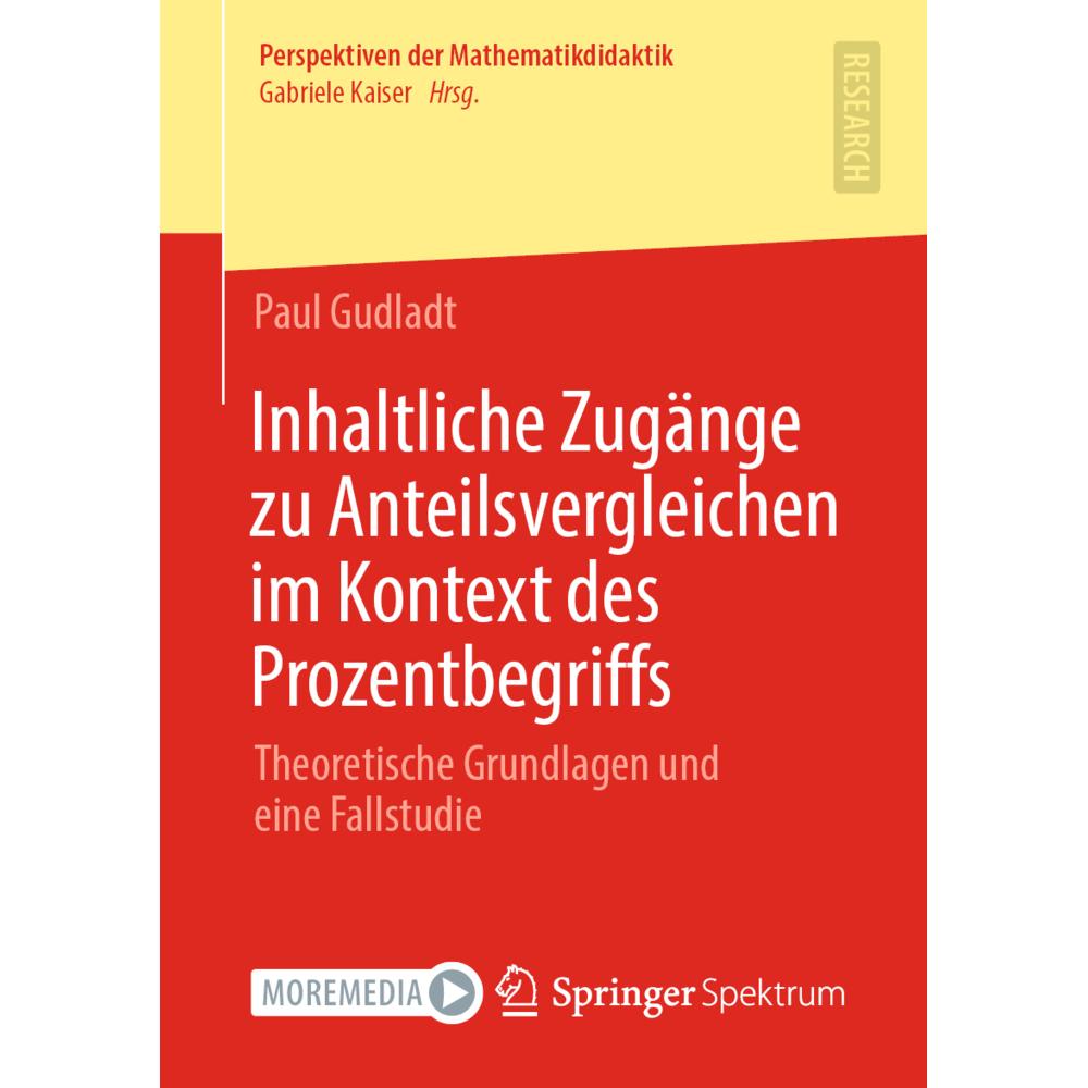 Inhaltliche Zugänge zu Anteilsvergleichen im Kontext des Prozentbegriffs, Fachbücher von Paul Gudladt