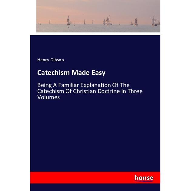 Catechism Made Easy, Sachbücher von Henry Gibson