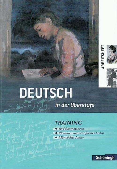 Produktbild Deutsch in der Oberstufe. Training. Arbeitsheft (Deutsch, Christine Neumann, Margret Wallheinke, Michaela Rössing, Patricia Indiesteln, Peter Kohrs, Sönke Hoes, Stephanie Wunram, Thomas Netenjakob, 2015)