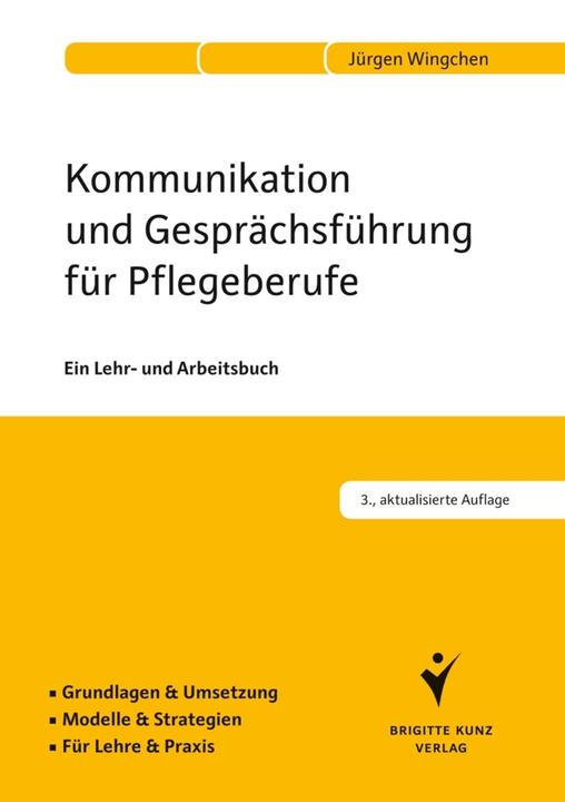 Produktbild Kommunikation und Gesprächsführung für Pflegeberufe (Deutsch, Jürgen Wingchen, 2014)
