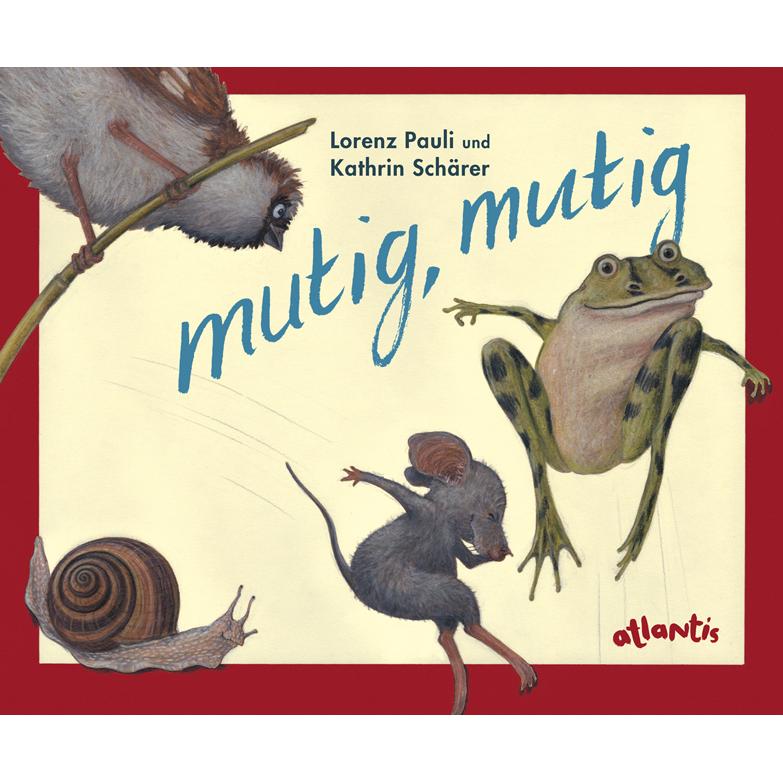 mutig, mutig Miniformat, Kinderbücher von Lorenz Pauli
