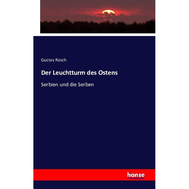 Der Leuchtturm des Ostens, Fachbücher von Gustav Rasch