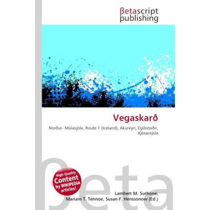 Vegaskarð, Ratgeber von Lambert M. Surhone, Mariam T. Tennoe, Susan F. Henssonow