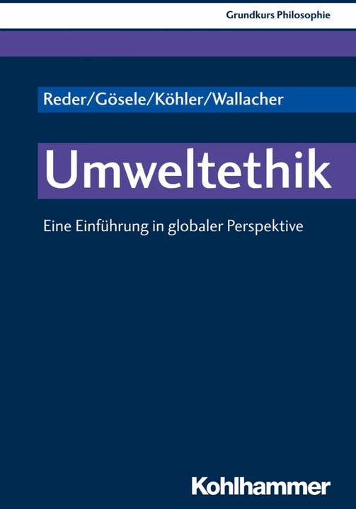 Produktbild Umweltethik (Deutsch, Andreas Gösele, Johannes Wallacher, Lukas Köhler, Michael Reder, 2019)