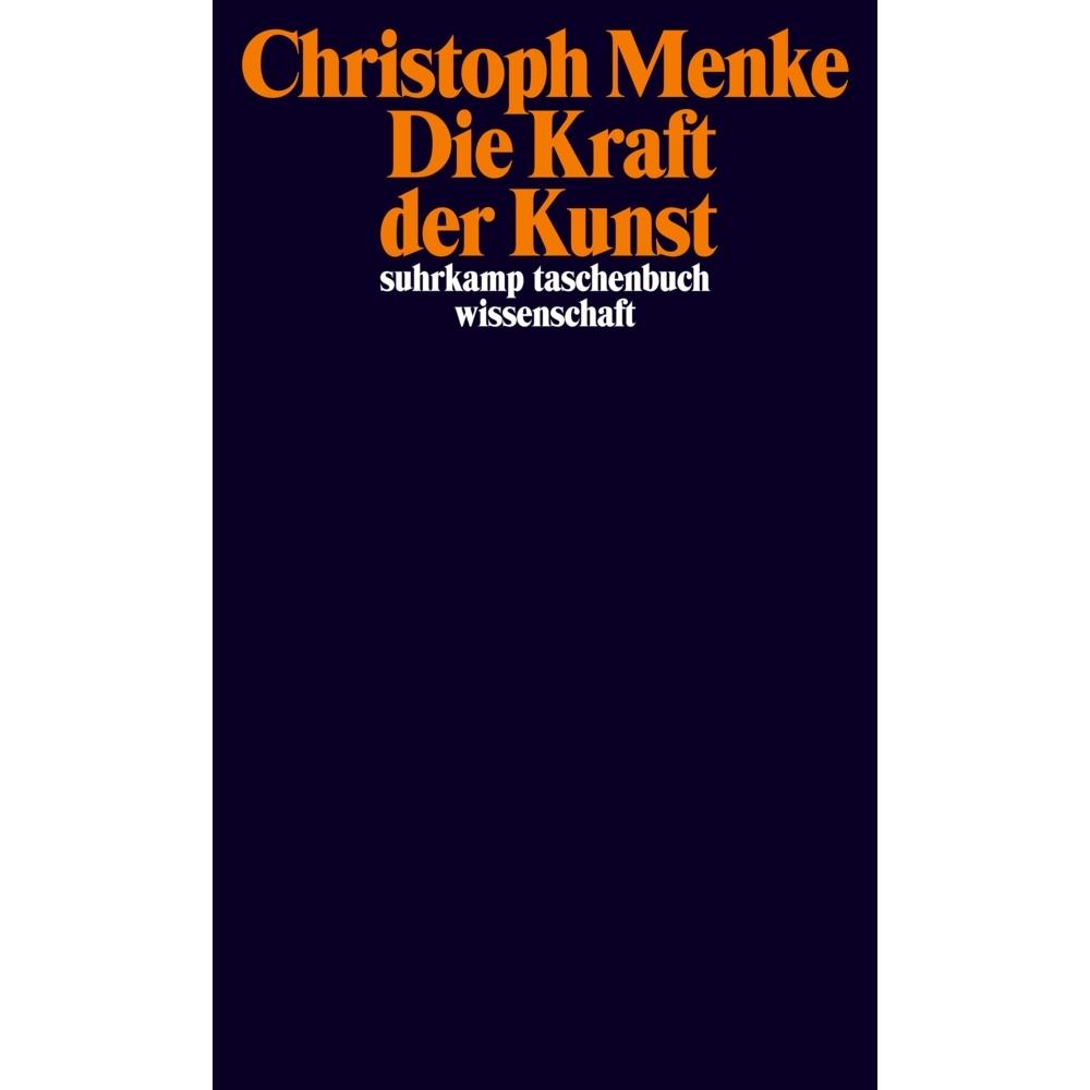 Die Kraft der Kunst, Fachbücher von Christoph Menke